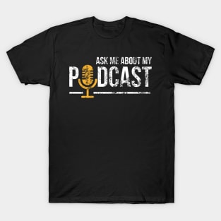 Vintage Ask Me About My Podcast Distressed T-Shirt